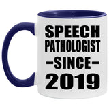 Speech Pathologist Since 2019 - 11oz Accent Mug Purple