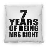 7th Anniversary 7 Years Of Being Mrs Right - Throw Pillow