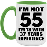 55th Birthday I'm Not 55 I'm 18 With 37 Years Experience - 15oz Accent Mug Green