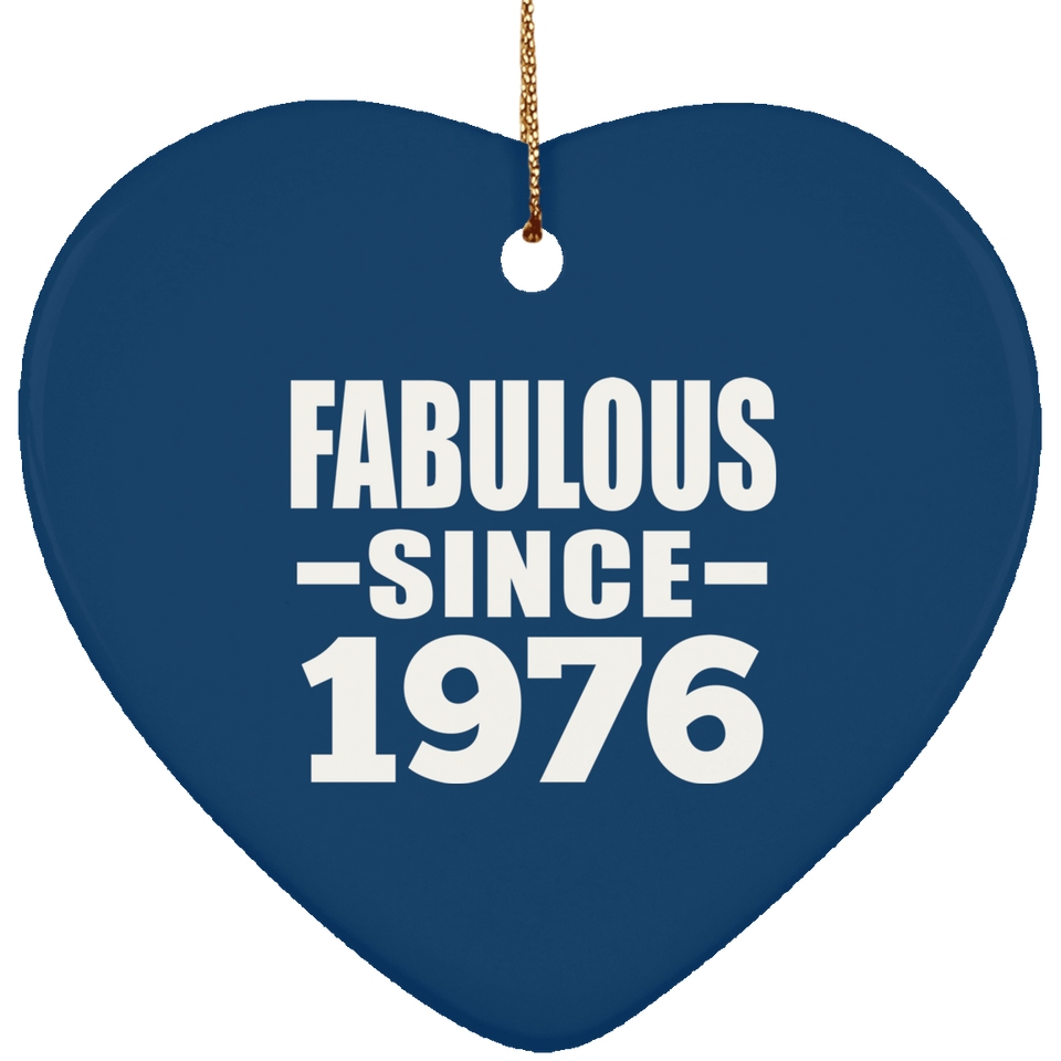 48th Birthday Fabulous Since 1976 - Heart Ornament