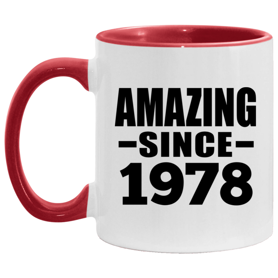 46th Birthday Amazing Since 1978 - 11oz Accent Mug Red