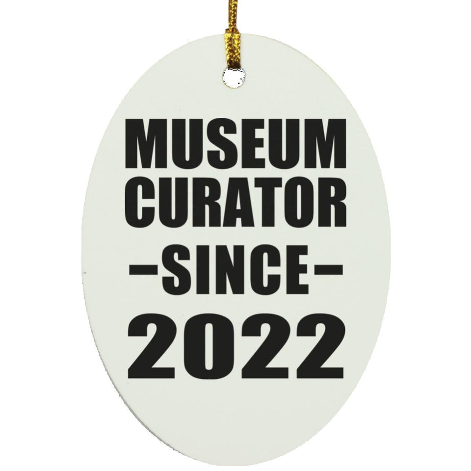 Museum Curator Since 2022 - Oval Ornament