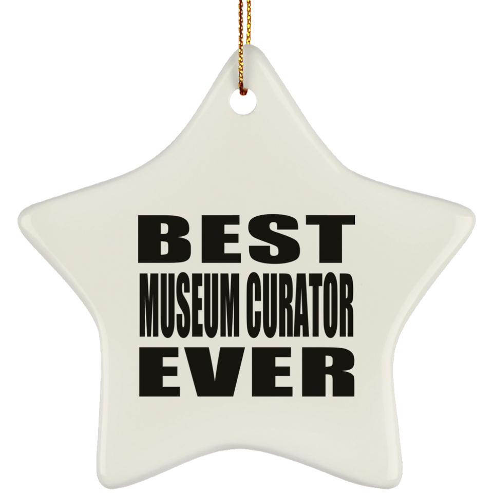 Best Museum Curator Ever - Star Ornament
