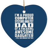 Proud Computer Systems Analyst Dad Of Awesome Daughter - Heart Ornament