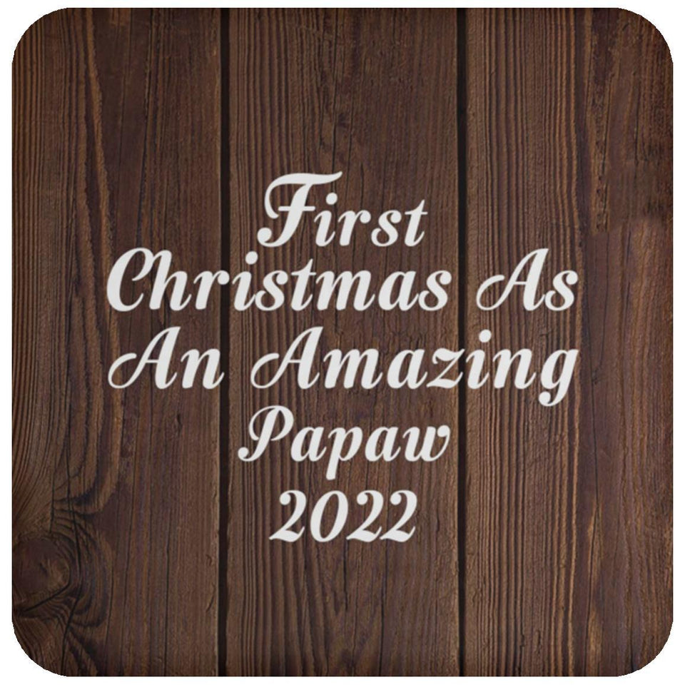 First Christmas As An Amazing Papaw 2022 - Drink Coaster D