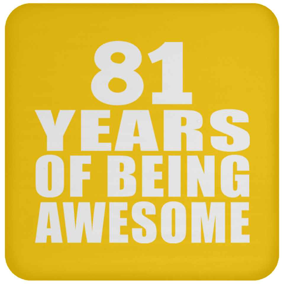 81st Birthday 81 Years Of Being Awesome - Drink Coaster