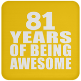 81st Birthday 81 Years Of Being Awesome - Drink Coaster