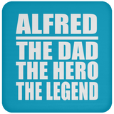 Alfred The Dad The Hero The Legend - Drink Coaster