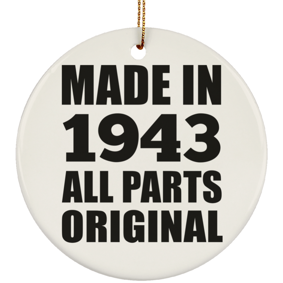 81st Birthday Made in 1943 All Parts Original - Circle Ornament