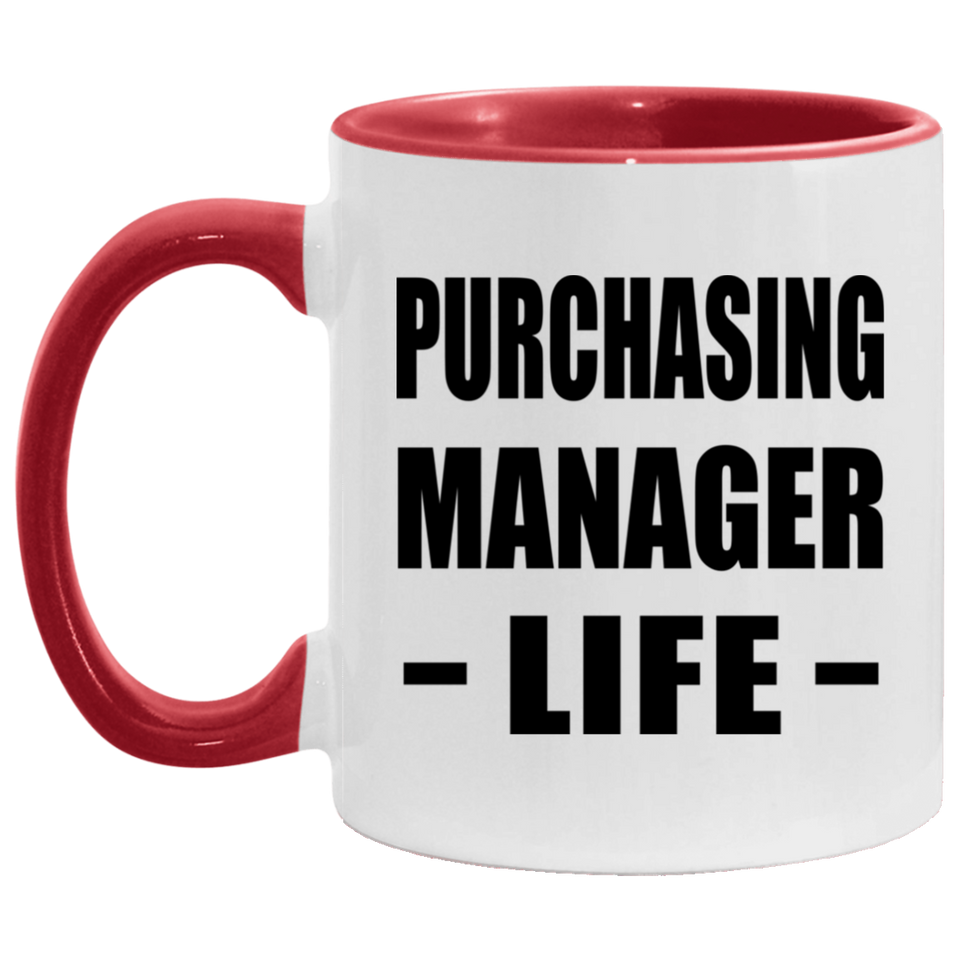Purchasing Manager Life - 11oz Accent Mug Red