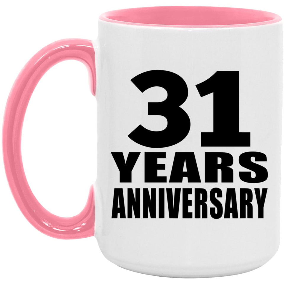 31st Anniversary 31 Years Anniversary - 15oz Accent Mug Pink