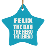 Felix The Dad The Hero The Legend - Star Ornament