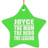 Joyce The Mom The Hero The Legend - Star Ornament