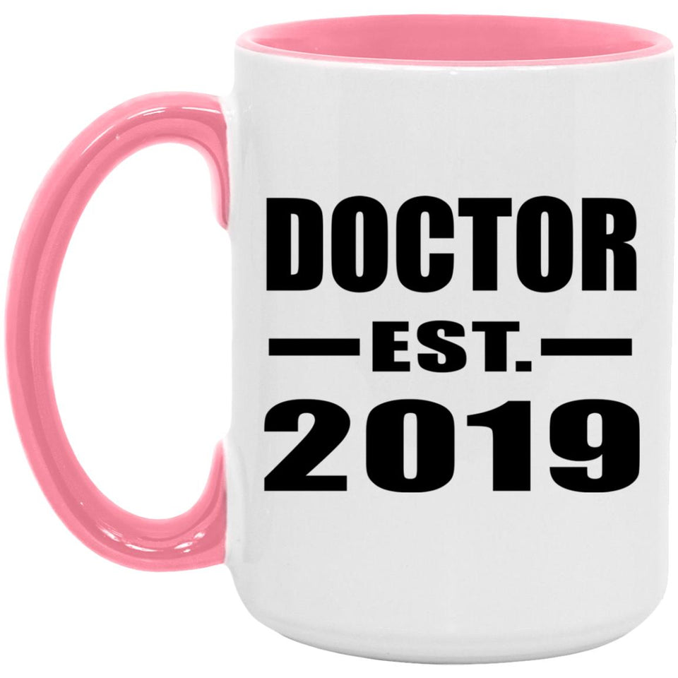 Doctor Established EST. 2019 - 15oz Accent Mug Pink