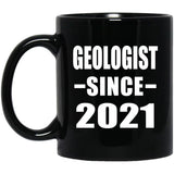 Geologist Since 2021 - 11oz Coffee Mug Black