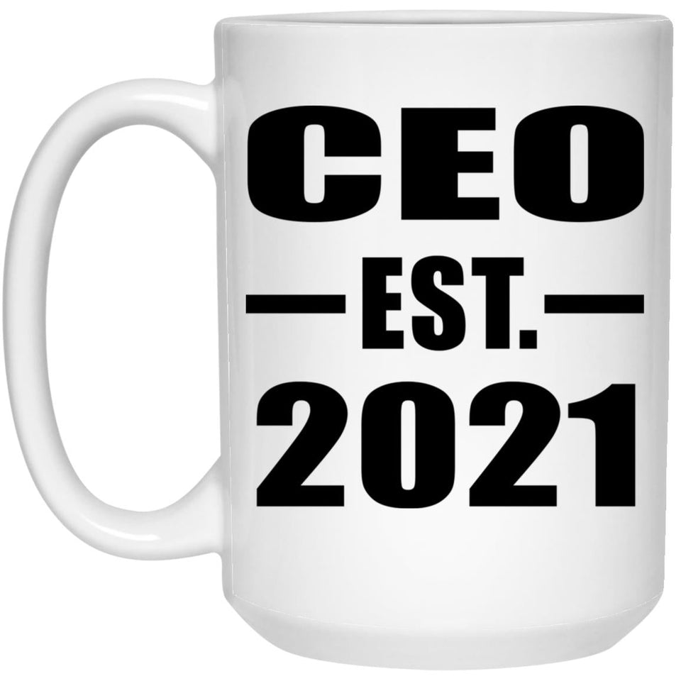 CEO Established EST. 2021 - 15oz Coffee Mug