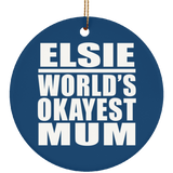 Elsie World's Okayest Mum - Circle Ornament