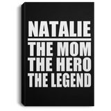 Natalie The Mom The Hero The Legend - Canvas Portrait