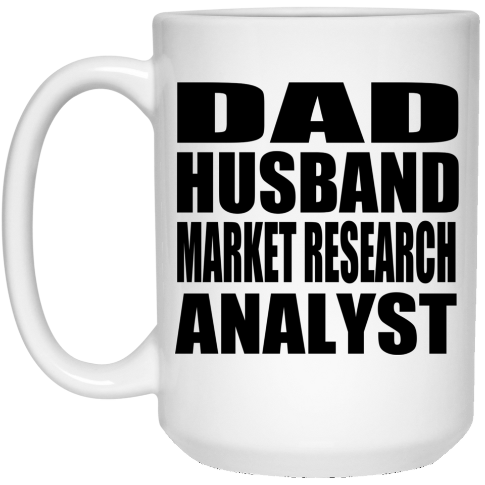 Dad Husband Market Research Analyst - 15oz Coffee Mug