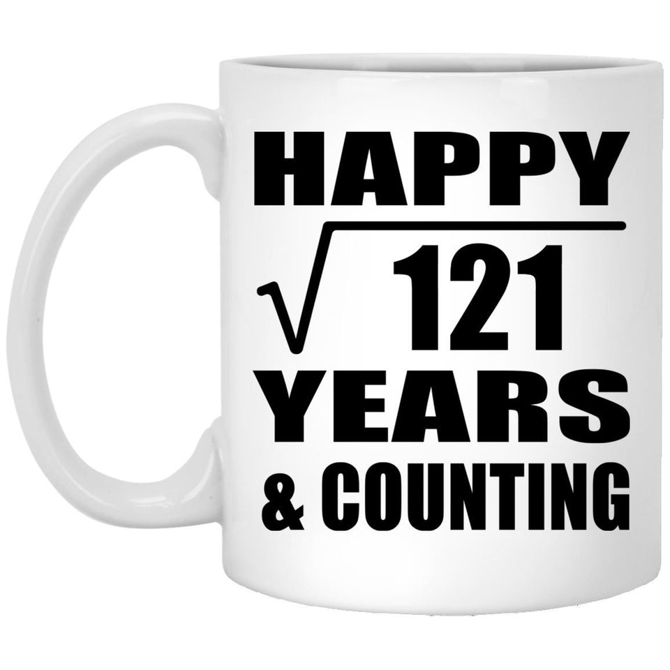 Happy 11th Anniversary Square Root of 121 Years & Counting - 11oz Coffee Mug