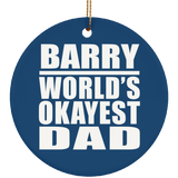 Barry World's Okayest Dad - Circle Ornament