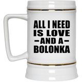 All I Need Is Love And A Bolonka - Beer Stein
