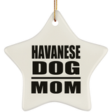Havanese Dog Mom - Star Ornament