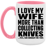 I Love My Wife More Than Collecting Knives - 15oz Accent Mug Pink