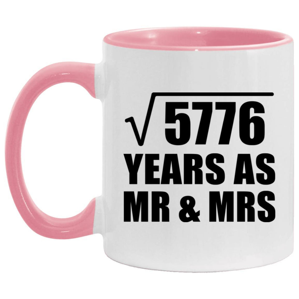 76th Anniversary Square Root of 5776 Years As Mr & Mrs - 11oz Accent Mug Pink