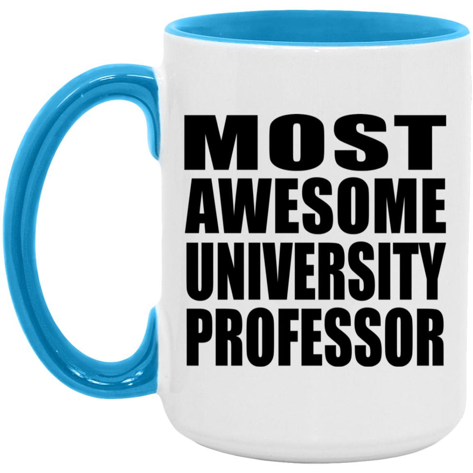 Most Awesome University Professor - 15oz Accent Mug Blue