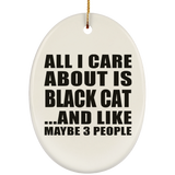 All I Care About Is Black Cat - Oval Ornament