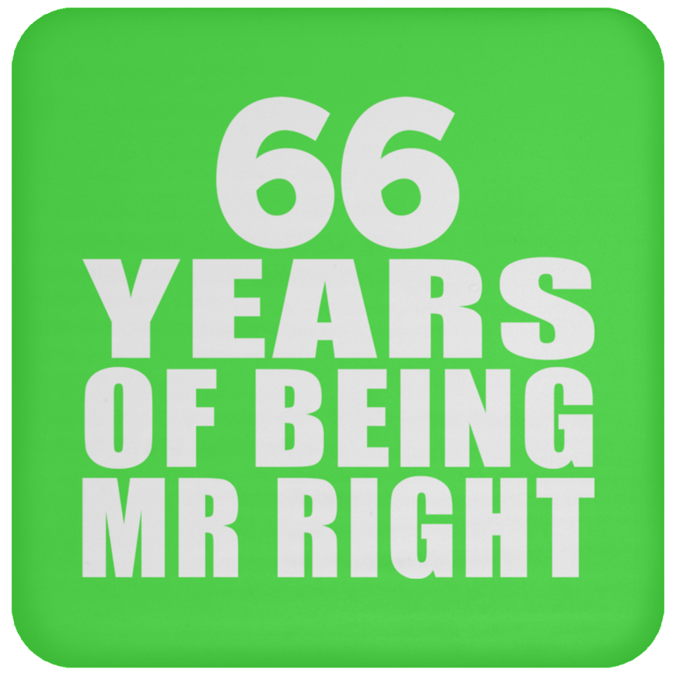 66th Anniversary 66 Years Of Being Mr Right - Drink Coaster