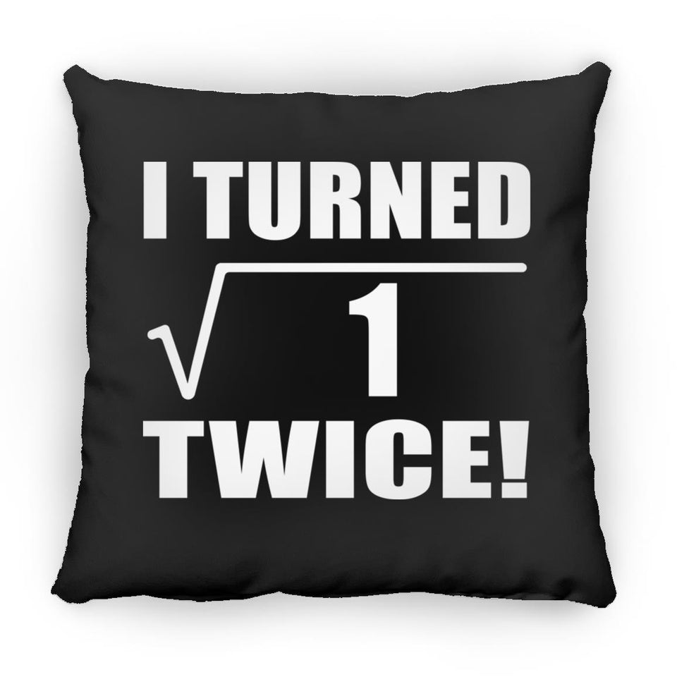 2nd Birthday I Turned Square Root of 1 Twice - Throw Pillow Black