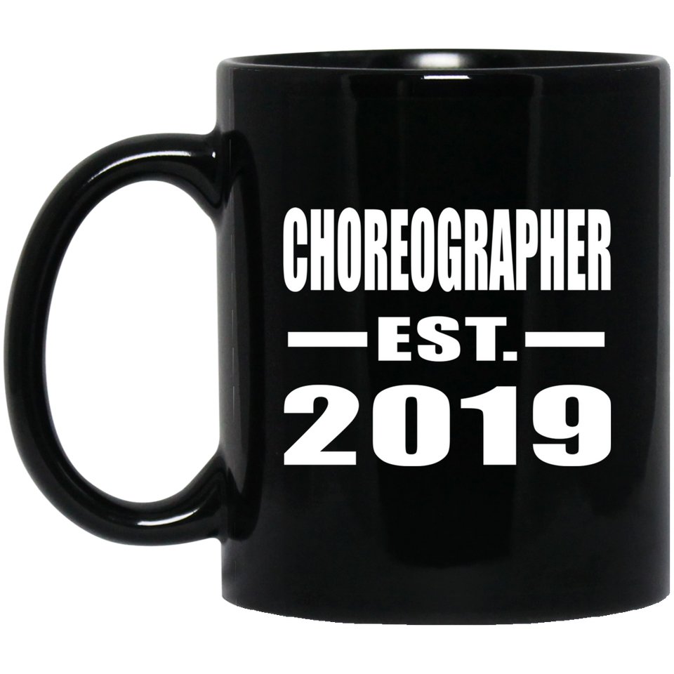 Choreographer Established EST. 2019 - 11oz Coffee Mug Black