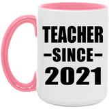 Teacher Since 2021 - 15oz Accent Mug Pink