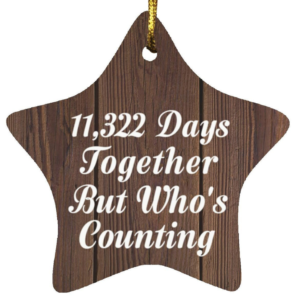 31st Anniversary 11,322 Days Together Who's Counting - Star Ornament D