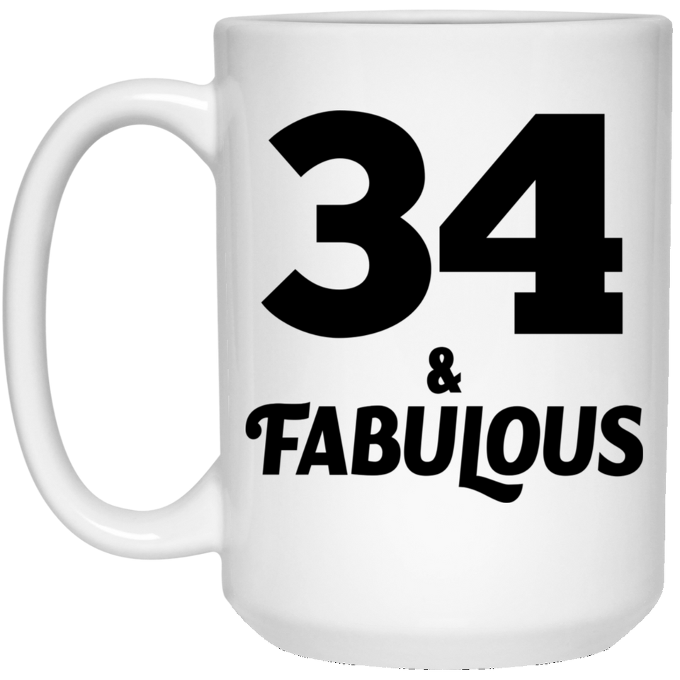 34th Birthday 34 & Fabulous - 15oz Coffee Mug