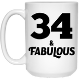 34th Birthday 34 & Fabulous - 15oz Coffee Mug