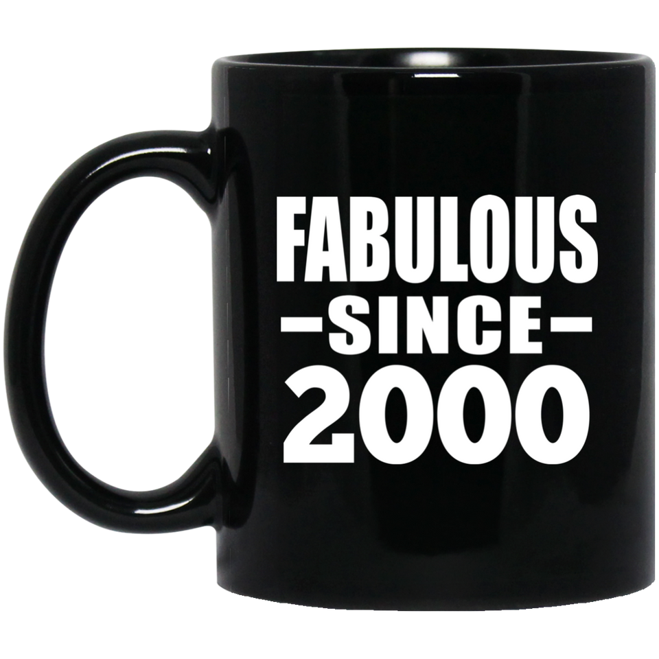 24th Birthday Fabulous Since 2000 - 11 Oz Coffee Mug Black