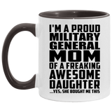 Proud Military General Mom Of Awesome Daughter - 11oz Accent Mug Black