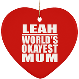 Leah World's Okayest Mum - Heart Ornament