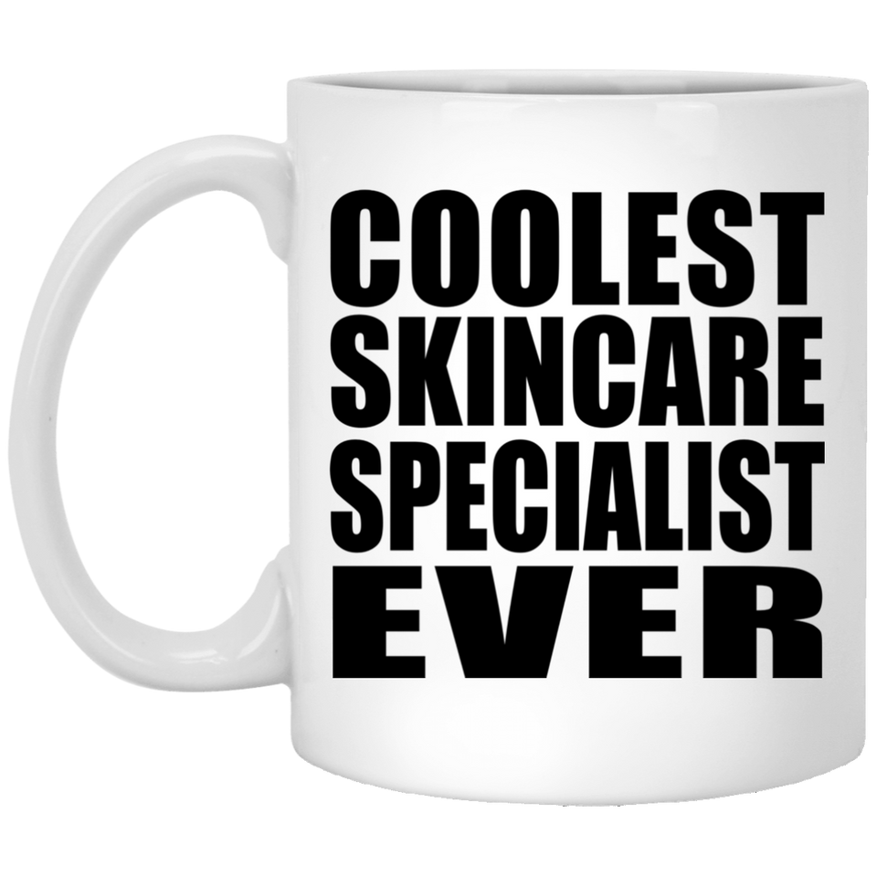 Coolest Skincare Specialist Ever - 11 Oz Coffee Mug
