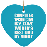 Computer Technician By Day World's Best Dad By Night - Heart Ornament