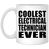Coolest Electrical Technician Ever - 11 Oz Coffee Mug