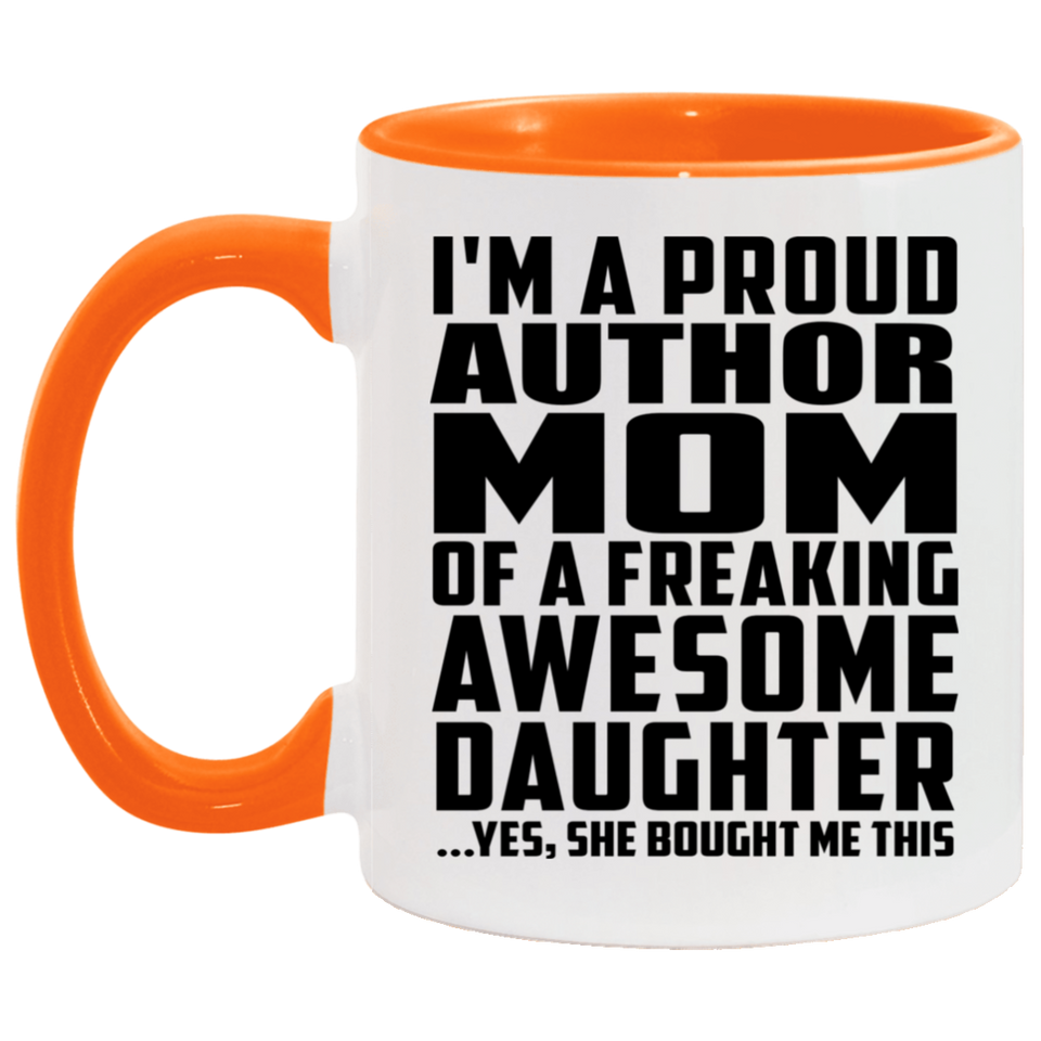 Proud Author Mom Of Awesome Daughter - 11oz Accent Mug Orange
