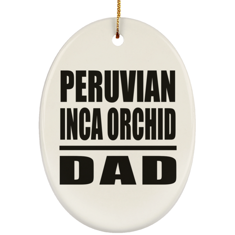 Peruvian Inca Orchid Dad - Oval Ornament