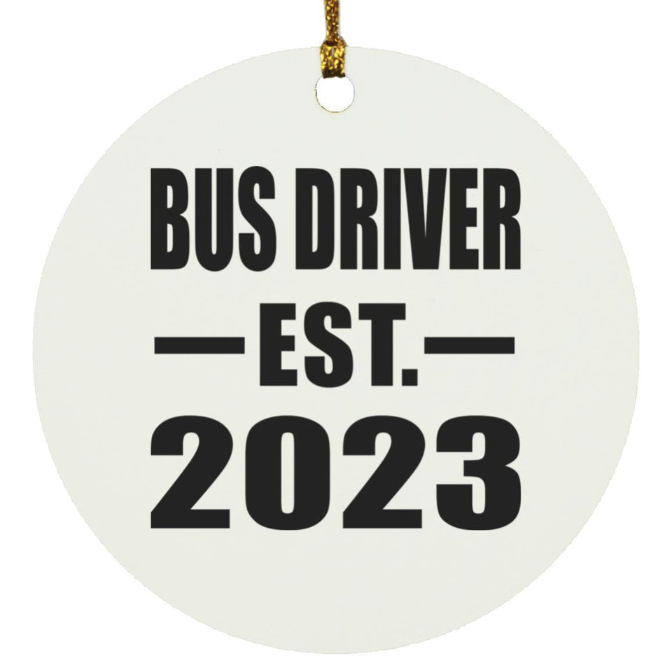 Bus Driver Established EST. 2023 - Circle Ornament