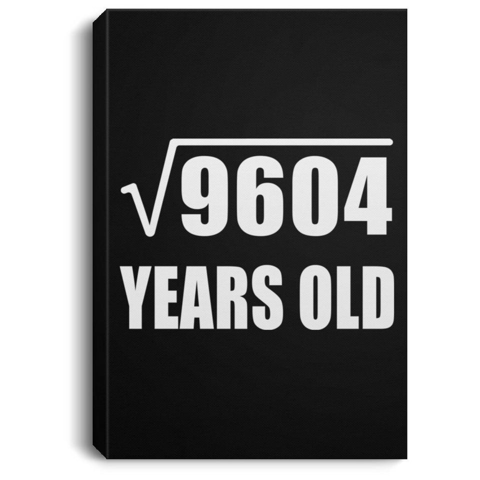 98th Birthday Square Root of 9604 Years Old - Canvas Portrait