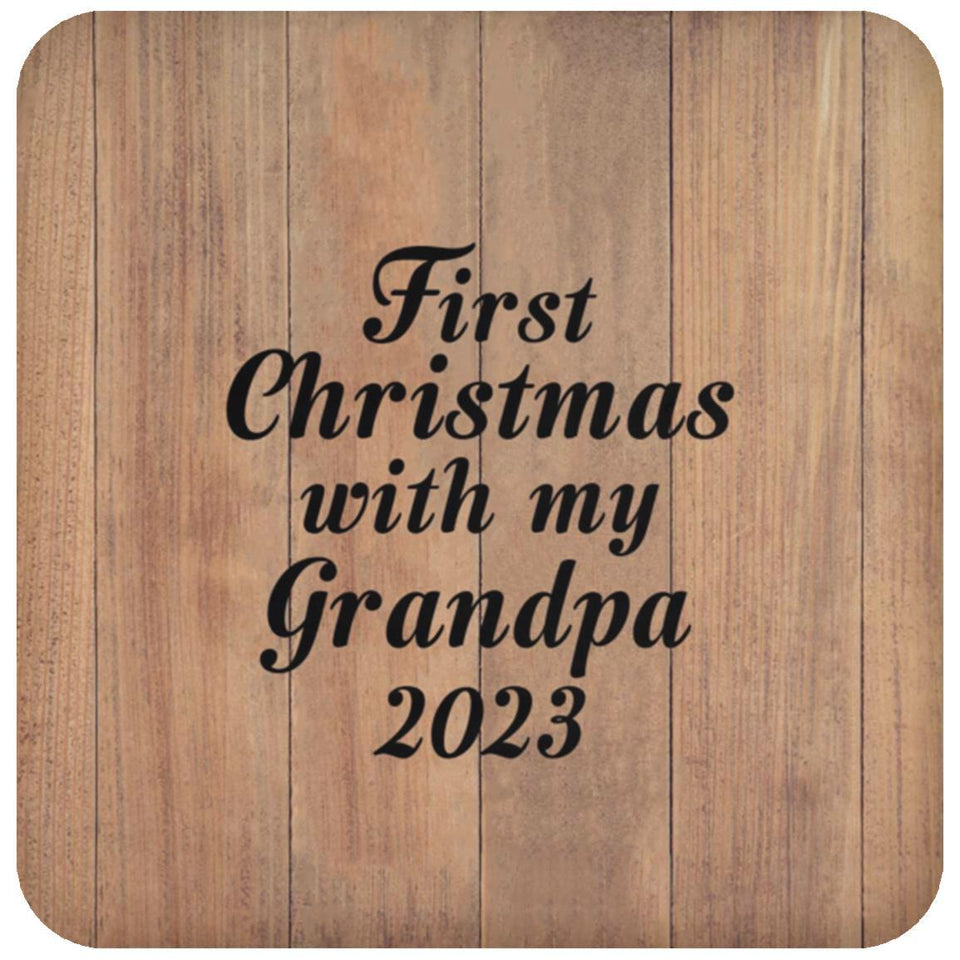 First Christmas With My Grandpa 2023 - Drink Coaster C