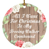 All I Want For Christmas Is My Treeing Walker Coonhound - Circle Ornament B